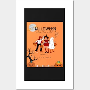 Halloween Makes Me Happy Posters and Art